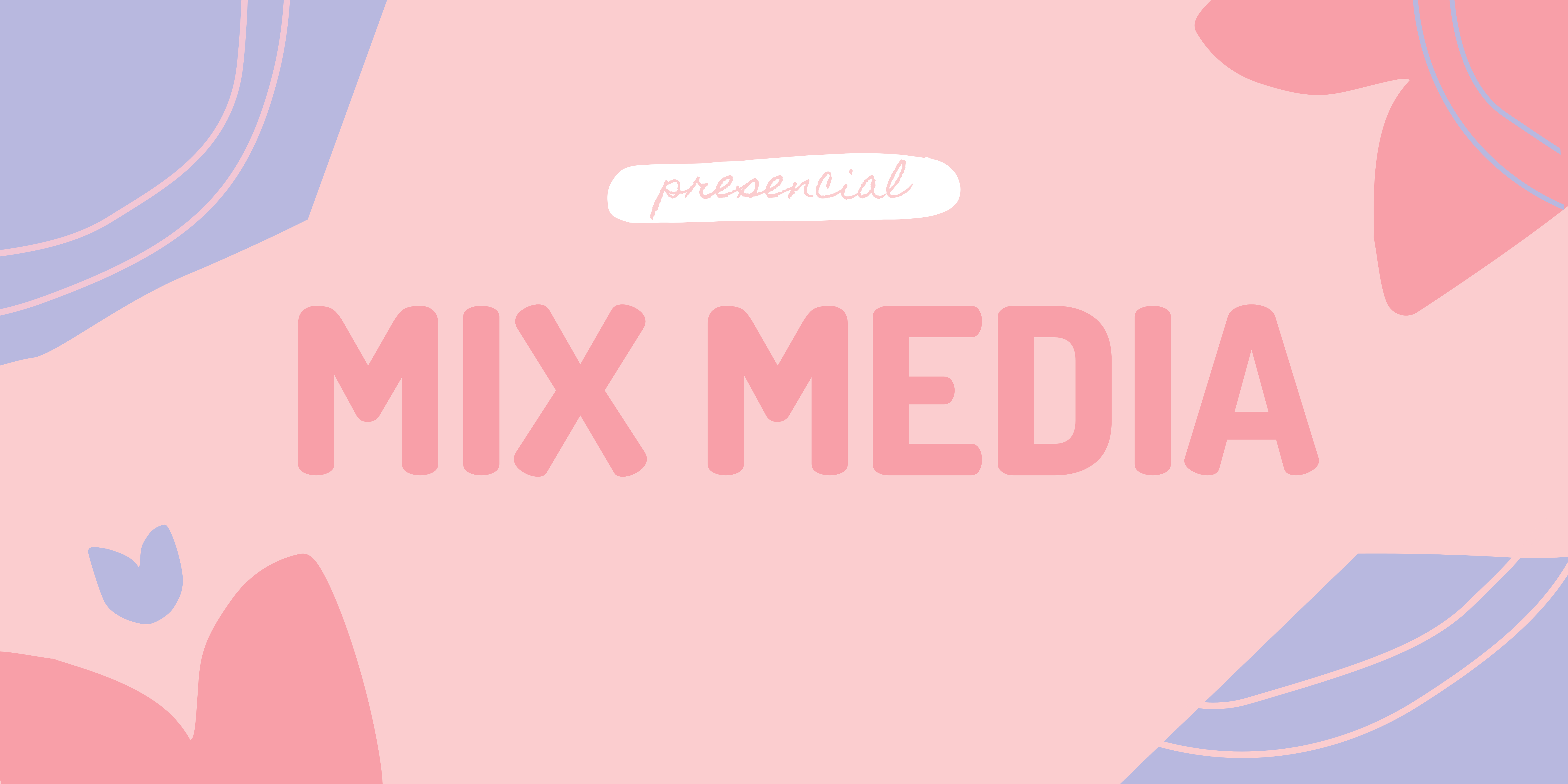 Mix Media 1 - Presencial 