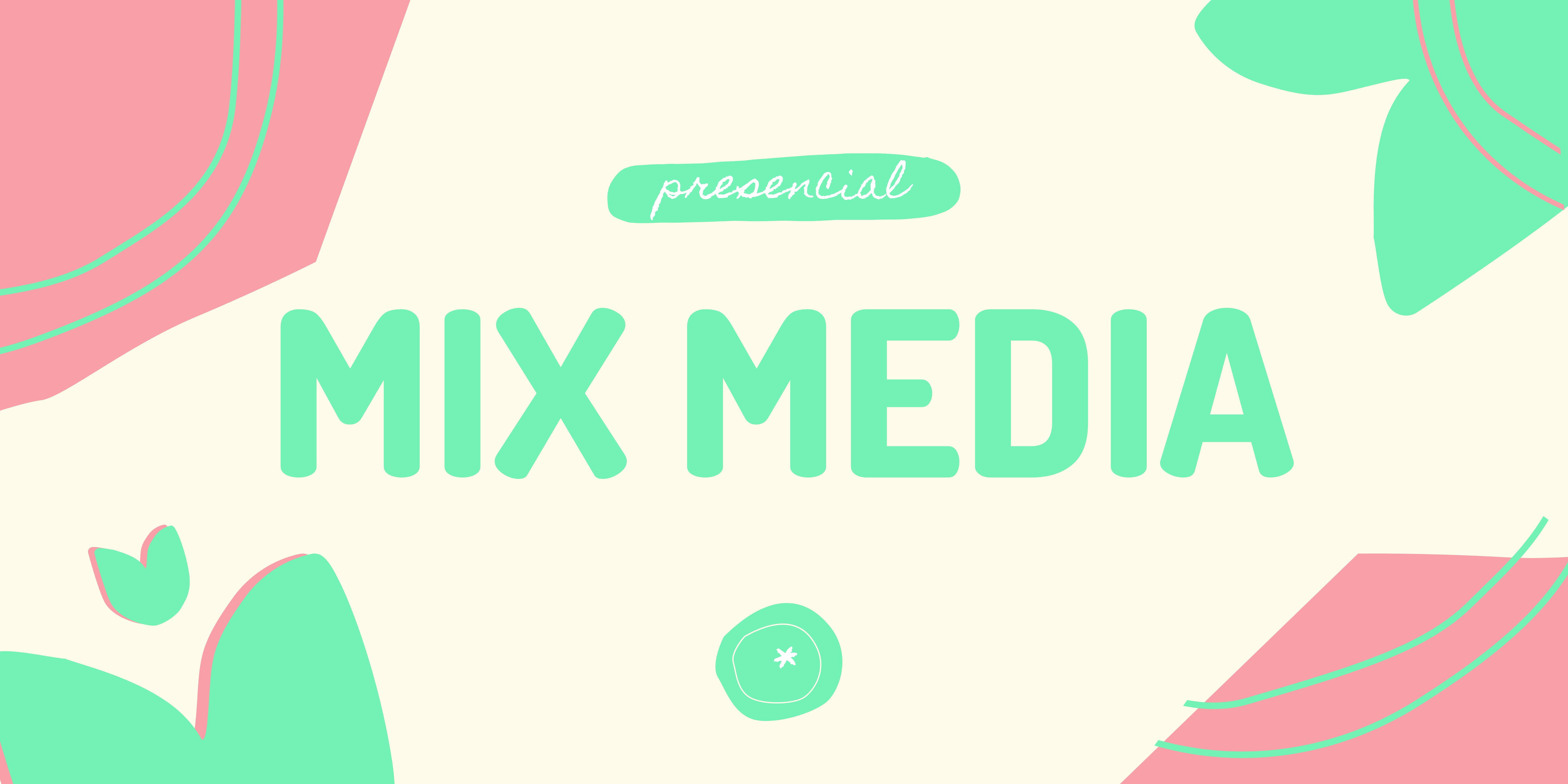 Mix Media 1 - Presencial Junio