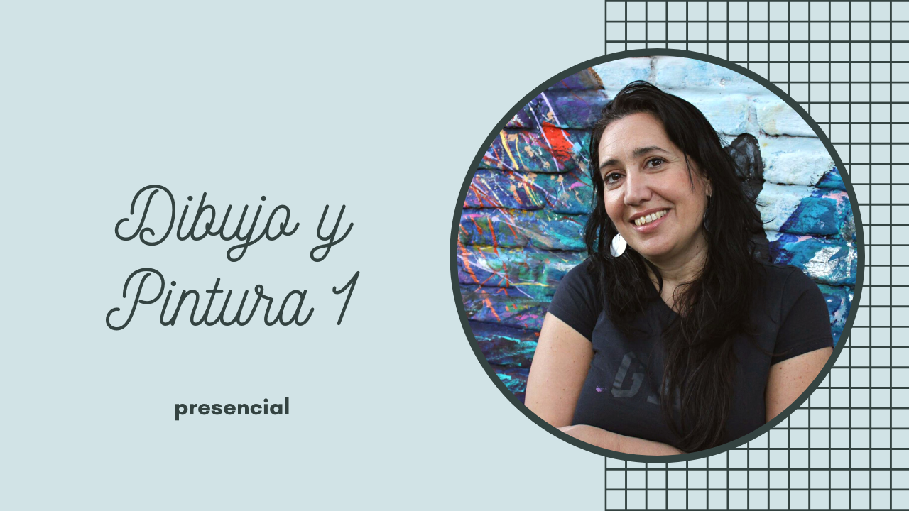 Dibujo y Pintura 1 - Presencial