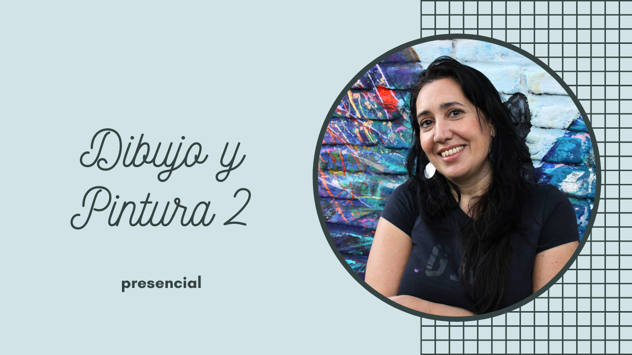 Dibujo y Pintura 2 - Presencial